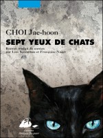Sept Yeux De Chats de Choi/jae-hoon chez Picquier