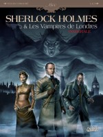 Sherlock Holmes Et Les Vampires De Londres - Integrale T1   T2 de Cordurie Laci chez Soleil
