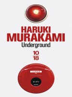 Underground de Murakami Haruki chez 10 X 18