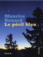 Peril Bleu (le) de Renard Maurice chez Infolio