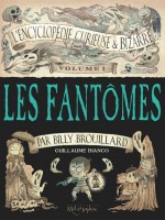 L'encyclopedie Curieuse Et Bizarre Par Billy Brouillard T1 - Les Fantomes de Bianco-g chez Soleil