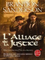 L'alliage De La Justice (fils Des Brumes, Tome 4) de Sanderson-b chez Lgf