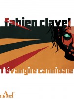 Evangile Cannibale (l') de Clavel/fabien chez Actusf