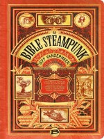 La Bible Steampunk de Vandermeer-j chez Bragelonne