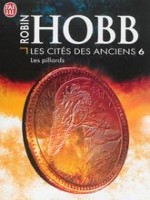 Les Cites Des Anciens - 6 - Les Pillards de Hobb Robin chez J'ai Lu