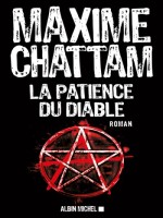 La Patience Du Diable de Chattam-m chez Albin Michel