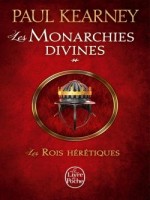 Les Rois Heretiques (les Monarchies Divines, Tome 2) de Kearney-p chez Lgf