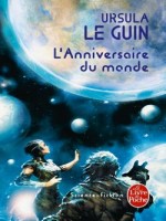 L'anniversaire Du Monde (le Cycle De Hain, Tome 7) de Le Guin-u chez Lgf
