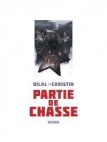 Partie De Chasse Luxe - 30eme Anniversaire de Bilal/christin chez Casterman