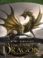 L'age Du Feu, T2 : La Vengeance Du Dragon de Knight E.e. chez Milady