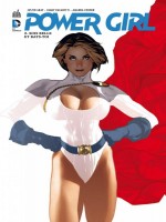 Powergirl : Soit Belle Et Bats Toi de Palmiotti/conner chez Urban Comics