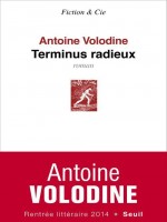 Terminus Radieux de Volodine Antoine chez Seuil
