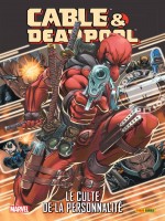 Cable Et Deadpool : Le Culte De La Personnalite de Nicieza Brooks Zirch chez Panini