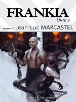 Frankia - Livre 2 de Marcastel/jean-luc chez Mnemos
