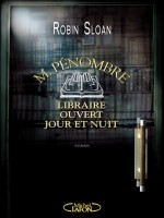 M.penombre - Libraire Ouvert Jour Et Nuit de Sloan Robin chez Michel Lafon