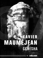Ganesha - Memoires De L'homme-elephant de Maumejean/xavier chez Mnemos