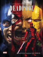 Deadpool Massacre Marvel de Bunn-c Talajic-d chez Panini