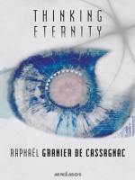 Thinking Eternity de Granier De Cassagnac chez Mnemos