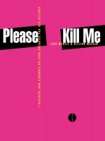 Please Kill Me - L'histoire Non Censuree Du Punk... de Mcneil/mccain chez Allia