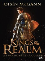 Kings Of The Realm : Les Moissons De La Guerre de Mcgann Oisin chez Milady
