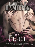 Anita Blake, T18 : Flirt de Hamilton/laurell K. chez Milady