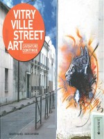 Vitry Ville Street Art de Silhol B/ Oxygene N/ chez Criteres