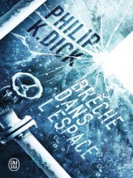 Breche Dans L'espace - Dick K. Philip (J'ai Lu)