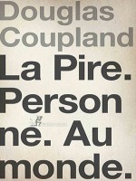 La Pire Personne Au Monde - Coupland D (Diable Vauvert)