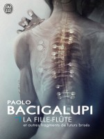 La Fille-flute - Bacigalupi Paolo (J'ai Lu)
