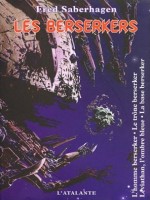 Les Berserkers Ii Livres V A Viii de Saberhagen Fred chez Atalante