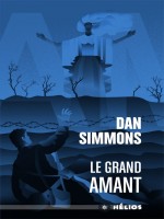 Grand Amant (le) de Simmons Dan chez Actusf
