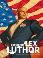 President Lex Luthor de Loeb/rucka/mcguinnes chez Urban Comics