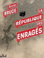 Republique Des Enrages (la) de Bruce Xavier chez Actusf