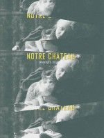 Notre Chateau - Regniez Emmanuel (Le Tripode)
