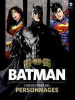 Batman : L'encyclopedie Des Personnages - Collectif (Huginn Muninn)