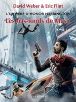 Les Bas-fonds De Mesa Tome 1 - Weber David Et Flint (Atalante)