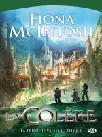 La Trilogie Valisar, T3 : La Colere - Mc Intosh Fiona (Milady Imaginai)