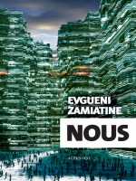 Nous - Zamiatine Evgueni/he (Actes Sud)