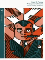 Al Capone Le Balafre - Pasley, Fred D. (Table Ronde)