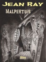 Malpertuis - Ray Jean (Alma Editeur)