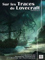Sur Les Traces De Lovecraft - Volume 1 - Collectif (Nestiveqnen)