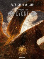 Cygne - L'integrale de Mckillip Patricia A. chez Mnemos