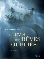 Le Pays Des Reves Oublies de Petti Lavinia chez Seuil