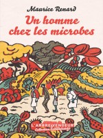 Un Homme Chez Les Microbes de Renard Maurice chez Arbre Vengeur