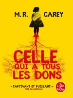 Celle Qui A Tous Les Dons - Carey M.r. (Lgf)