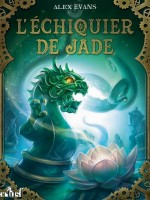 L'echiquier De Jade - Evans Alex (Actusf)