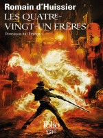 Chroniques De L'etrange, I : Les Quatre-vingt-un Freres - Chroniques De L'etrange, I - Huissier Romain D' (Gallimard)