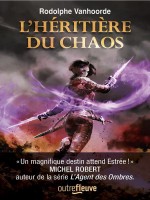 L'heritiere Du Chaos - Vanhoorde/robert (Fleuve Editions)