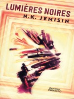 Lumieres Noires - Jemisin N.k. (J'ai Lu)