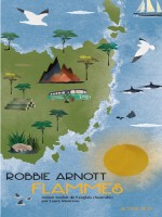 Flammes (tp) - Arnott Robbie (Actes Sud)